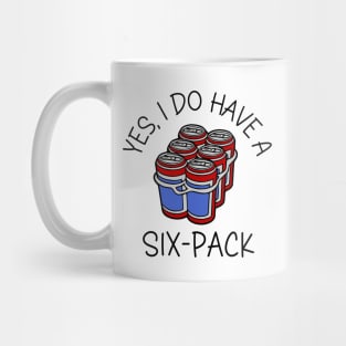 Yes, I Do Have A Six-Pack Mug